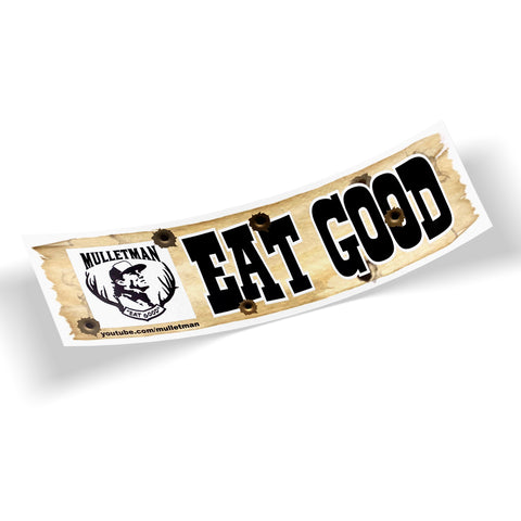 Mulletman Eat Good Sticker